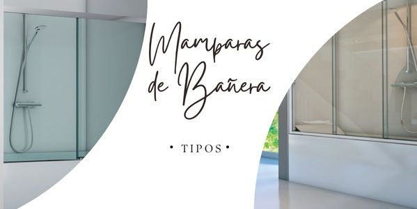 Tipos de mamparas de bañera