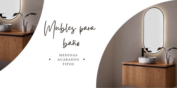 Viste tu baño con los mejores Muebles de baño