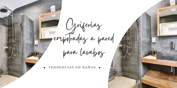 Tendencias en Griferías para baños