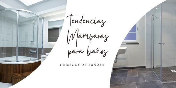 Tendencias en diseño de baños con las mamparas de baño como protagonista